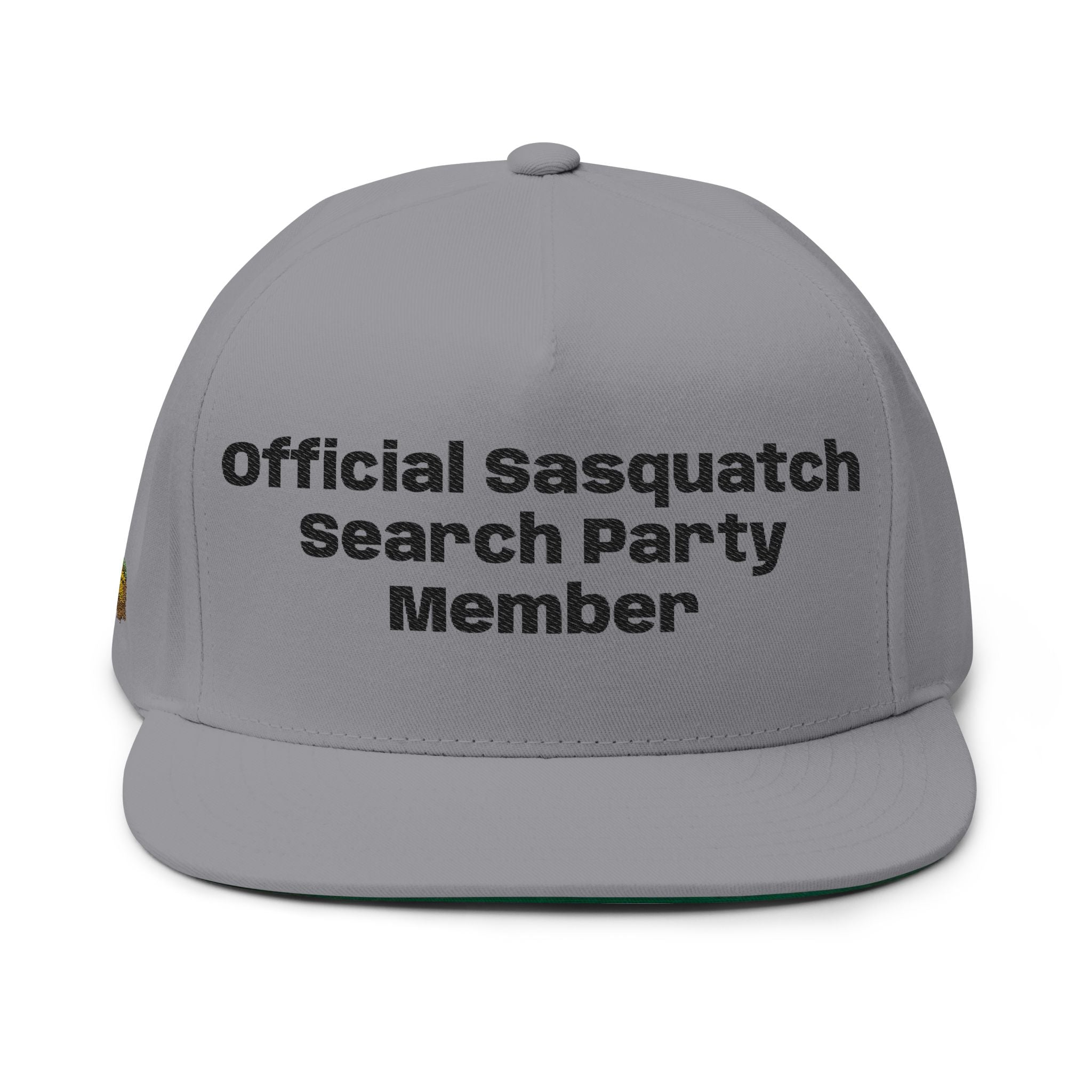 Flat Bill Cap — "Official Sasquatch Search Party Member" Embroidered Snapback