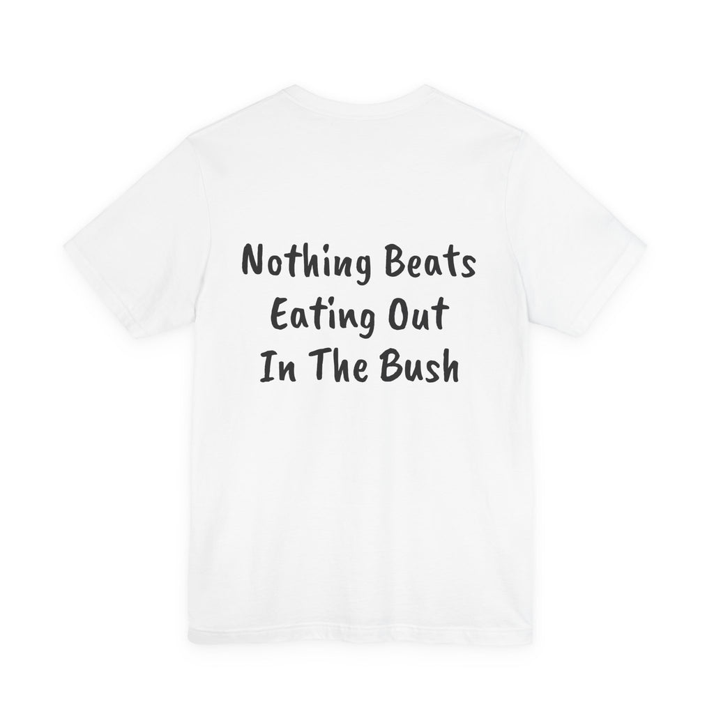Bigfoot Bistro T-Shirt — "Nothing Beats Eating Out In The Bush" Graphic Tee