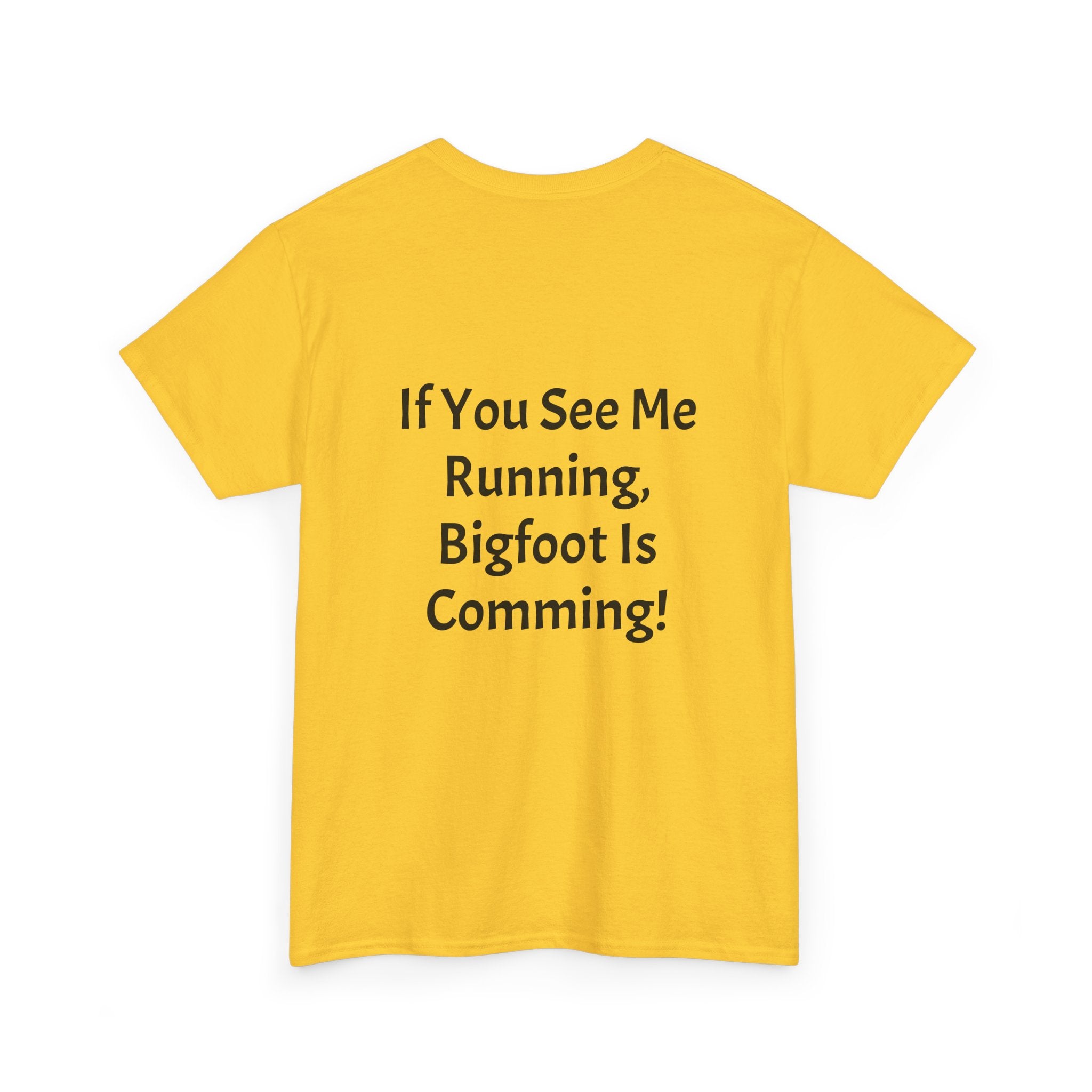 Bigfoot Search Team T-Shirt — "Official Bigfoot Search Team" Front & "If You See Me Running, Bigfoot Is Comming!" Back