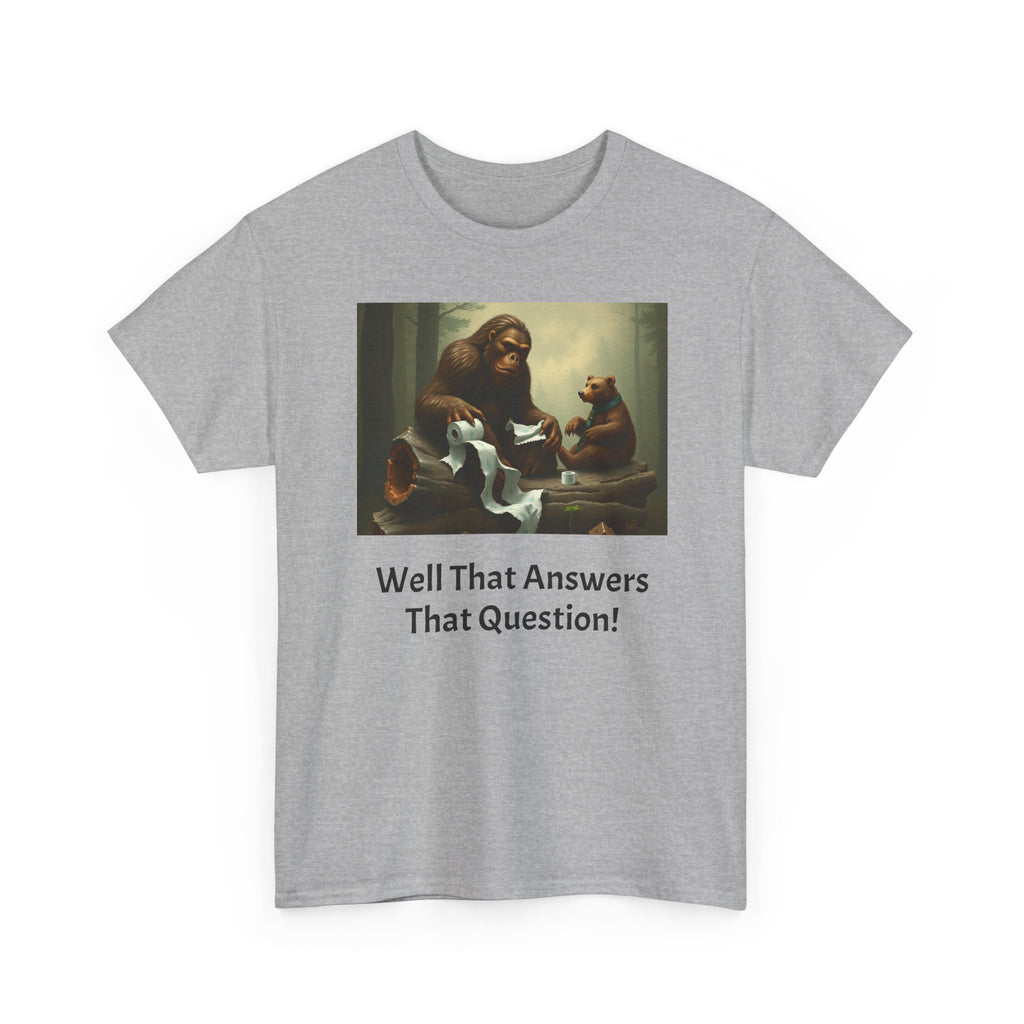 Bigfoot and Bear Vintage Art Tee — "Well That Answers That Question!"