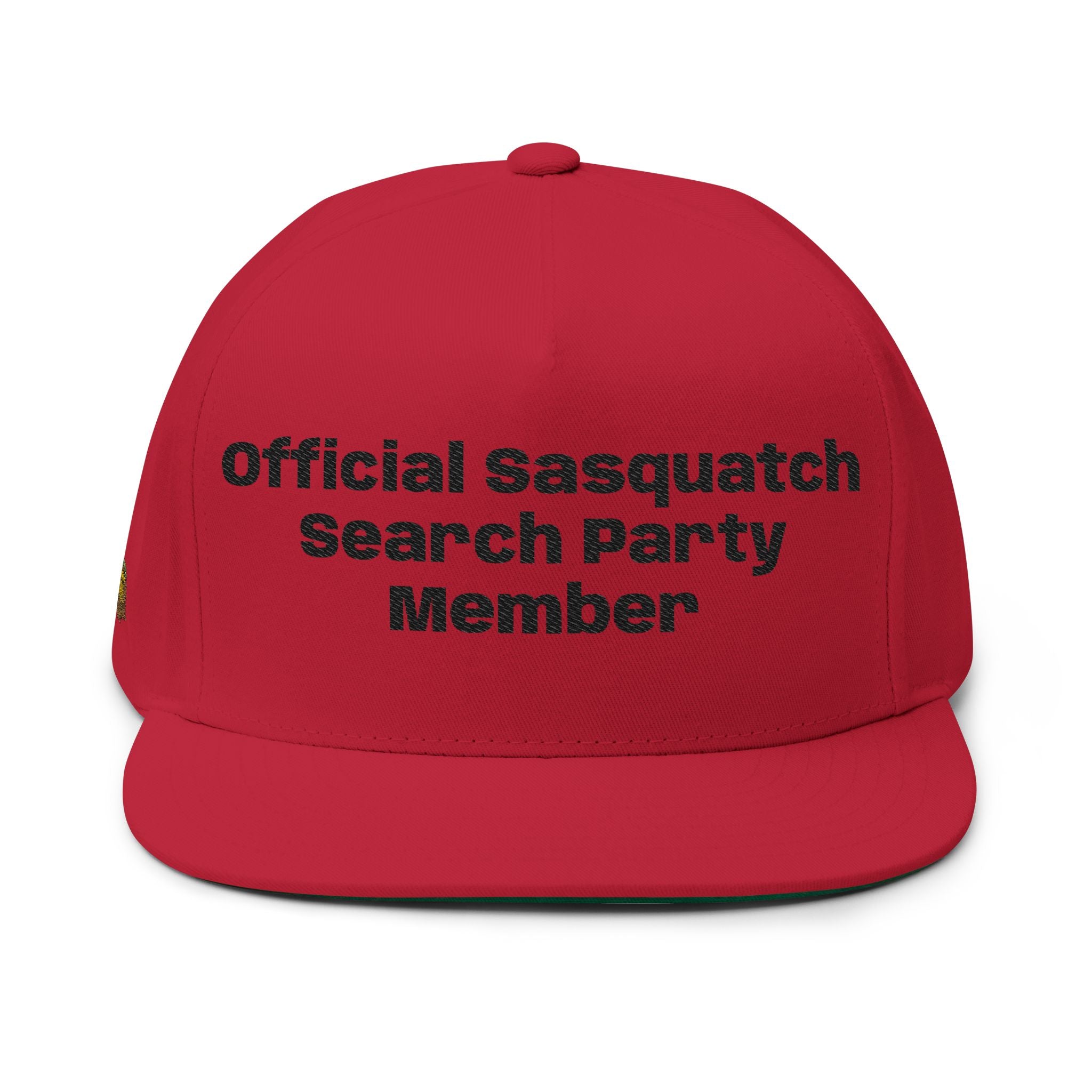 Flat Bill Cap — "Official Sasquatch Search Party Member" Embroidered Snapback