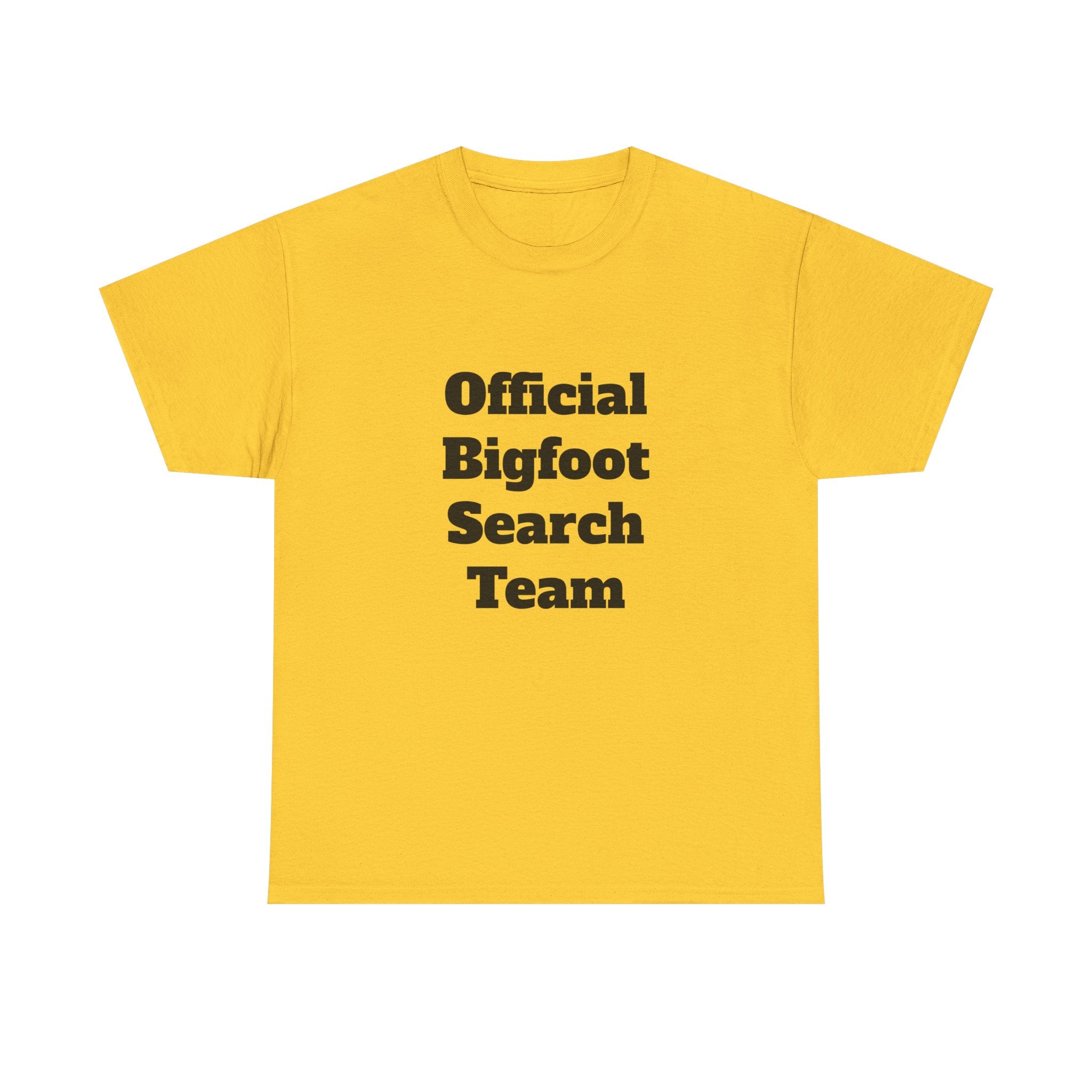 Bigfoot Search Team T-Shirt — "Official Bigfoot Search Team" Front & "If You See Me Running, Bigfoot Is Comming!" Back