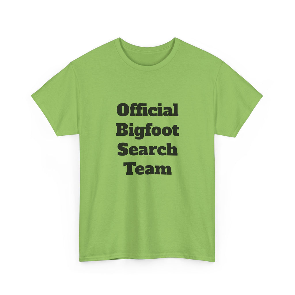 Bigfoot Search Team T-Shirt — "Official Bigfoot Search Team" Front & "If You See Me Running, Bigfoot Is Comming!" Back