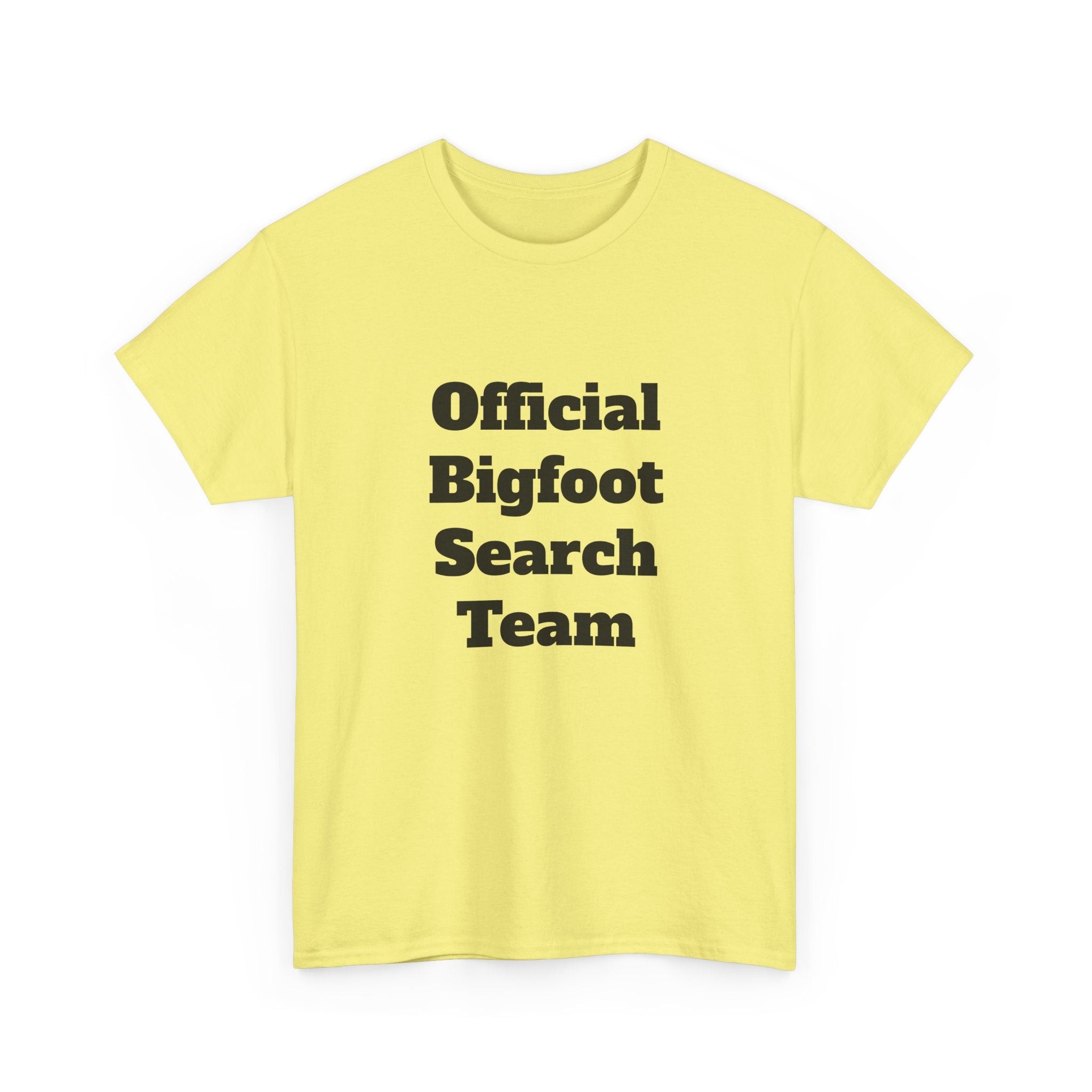 Bigfoot Search Team T-Shirt — "Official Bigfoot Search Team" Front & "If You See Me Running, Bigfoot Is Comming!" Back