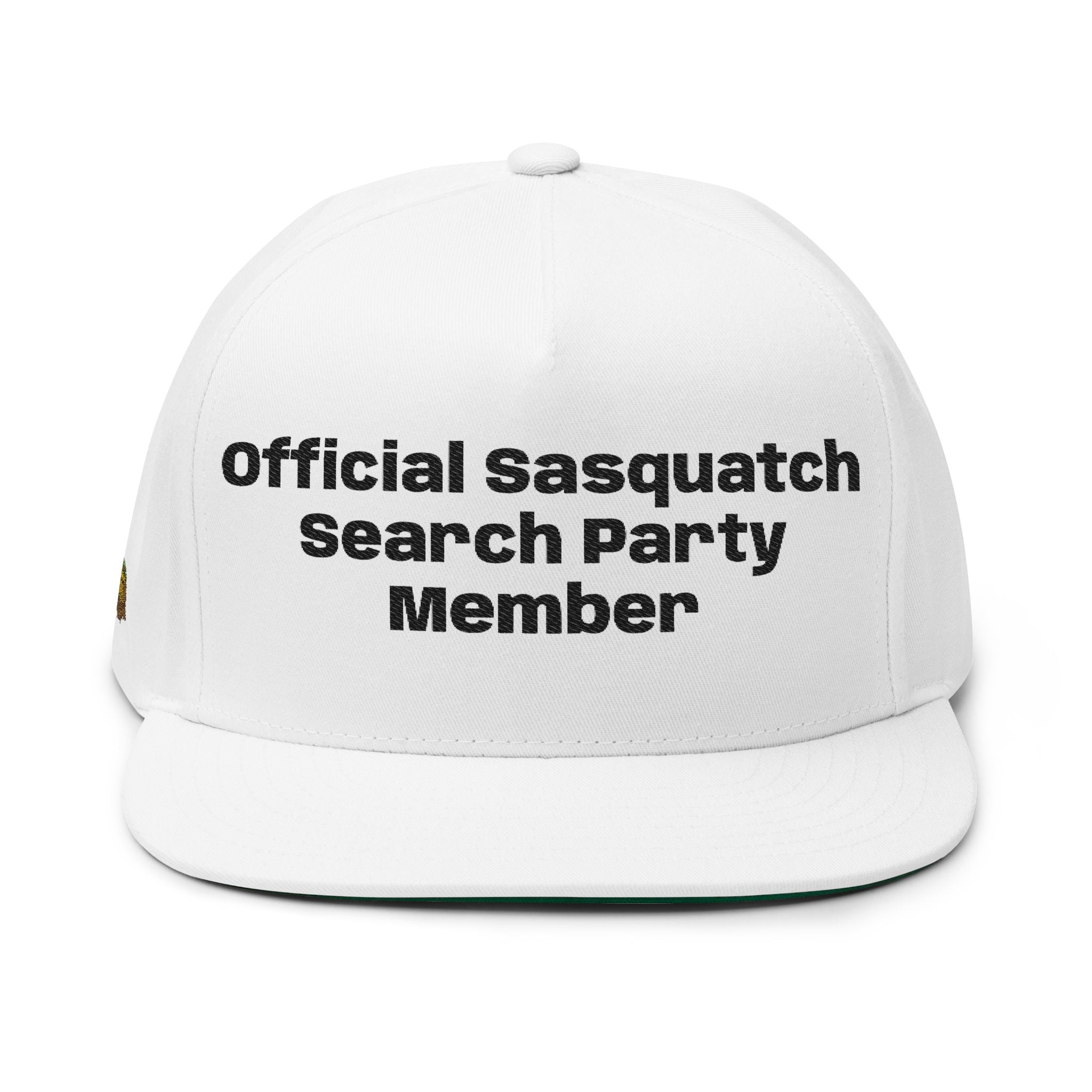 Flat Bill Cap — "Official Sasquatch Search Party Member" Embroidered Snapback