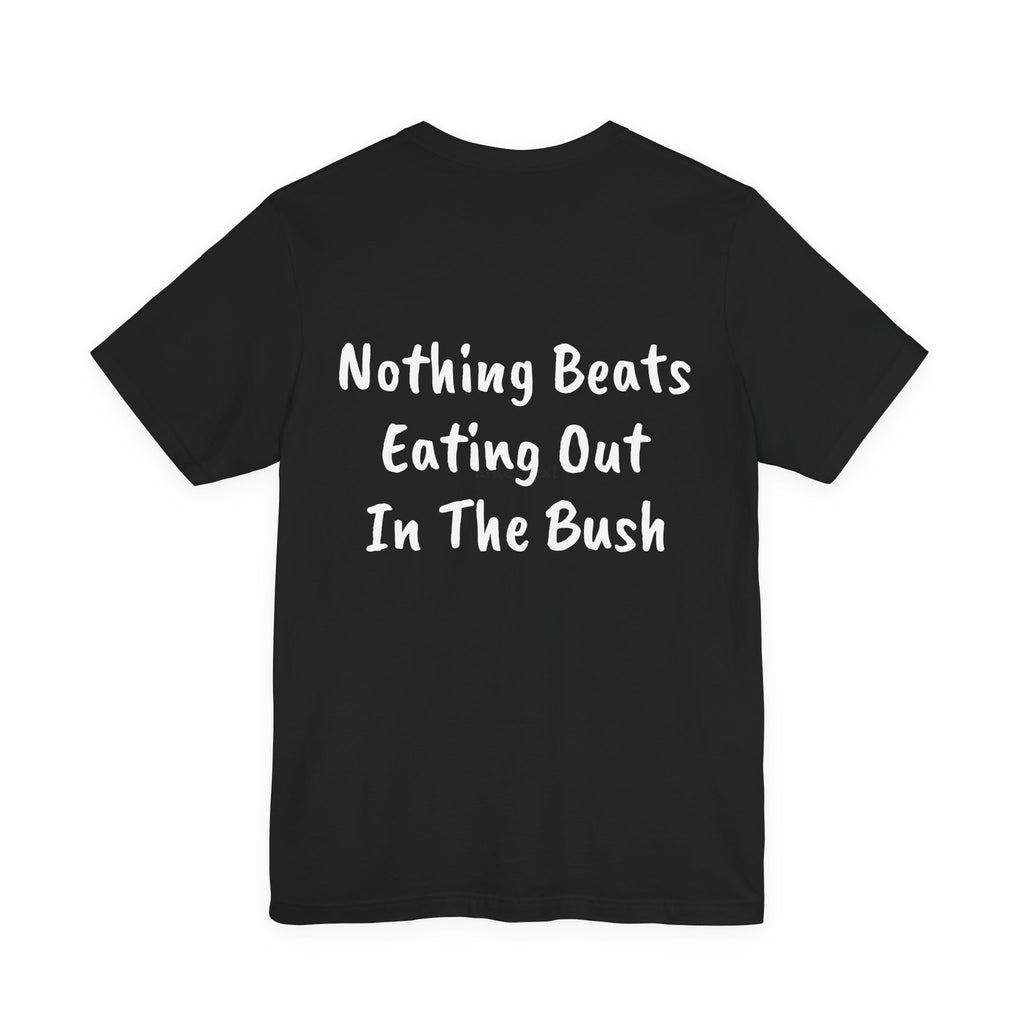 Bigfoot Bistro T-Shirt — "Nothing Beats Eating Out In The Bush" Graphic Tee
