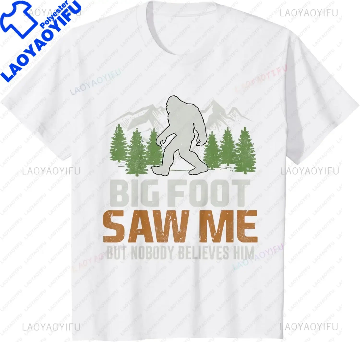 Bigfoot Saw Me But Nobody Believes Him T-Shirt Funny Graphic Printed Casual Fashion Man Tshirt Short Sleeve Summer Style Tees